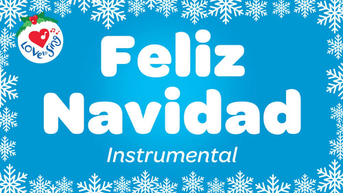 Feliz Navidad Instrumental by Love to Sing