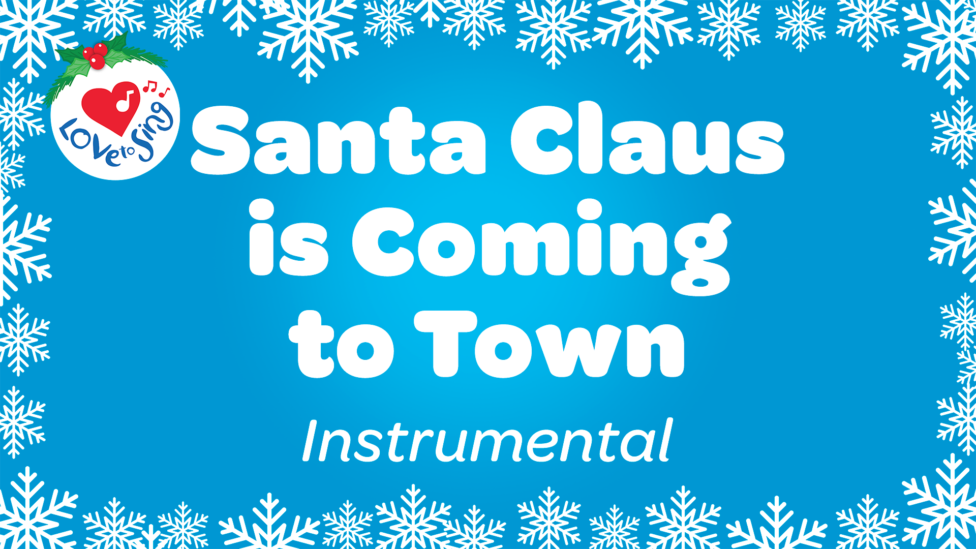 Santa Claus is Coming to Town Instrumental with Lyrics | Love to Sing