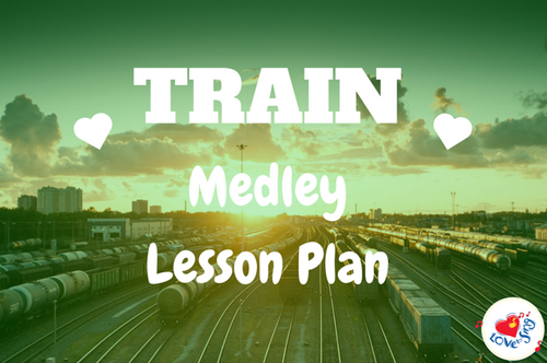 Train Medley Lesson Plan