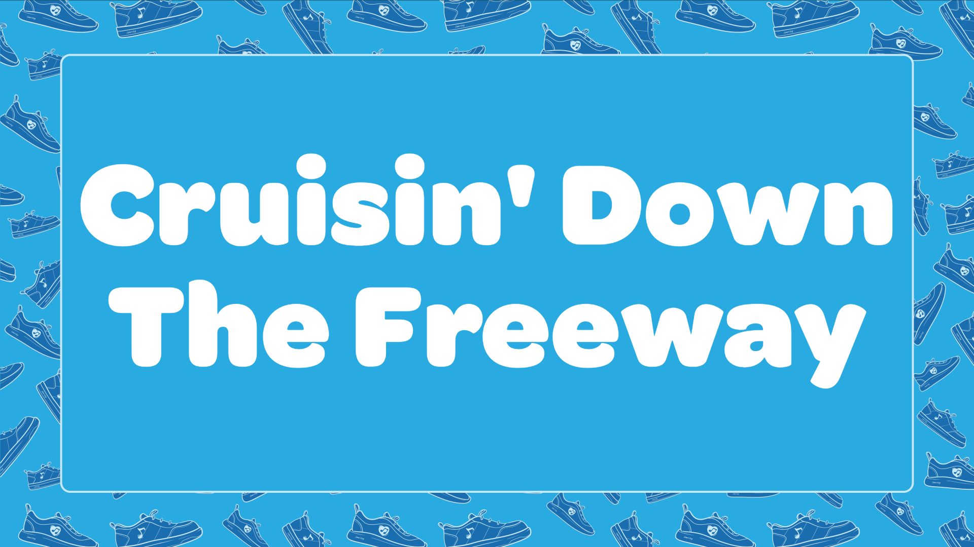 Cruisin' Down The Freeway