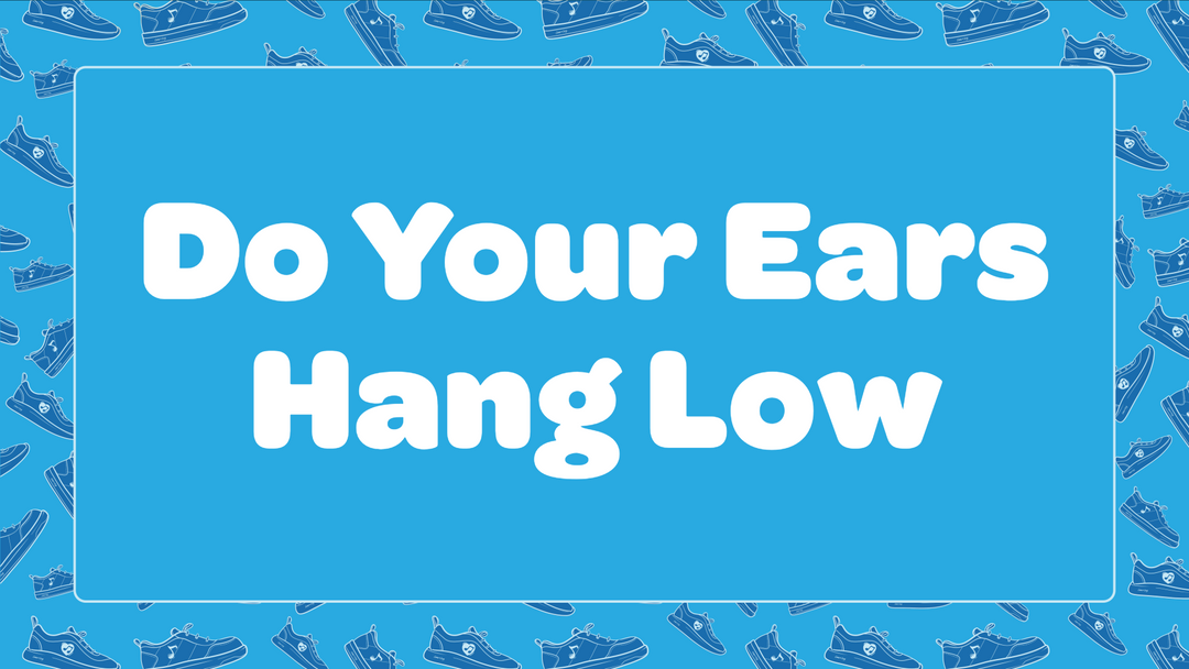 Do Your Ears Hang Low?