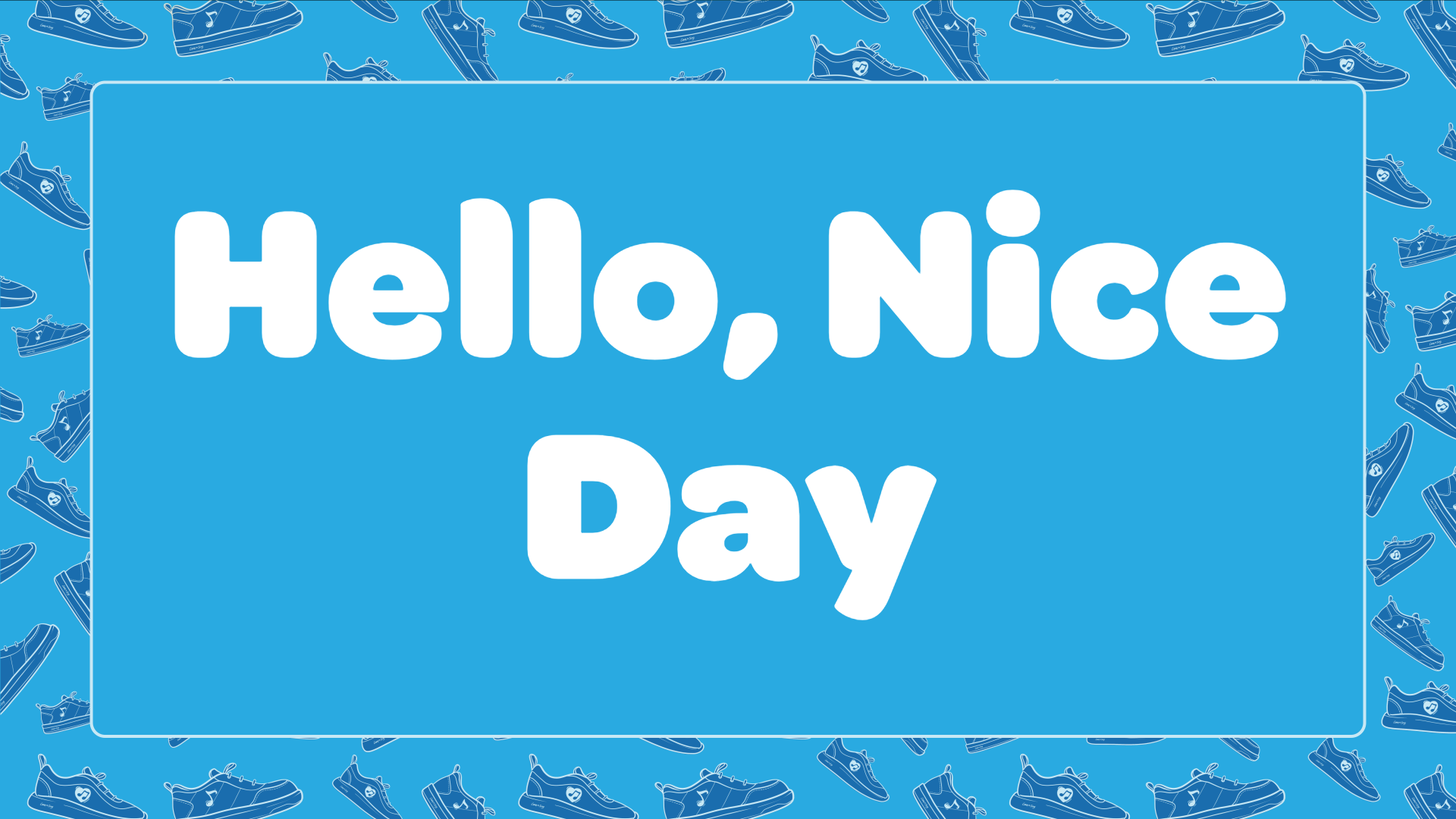 Hello, Nice Day
