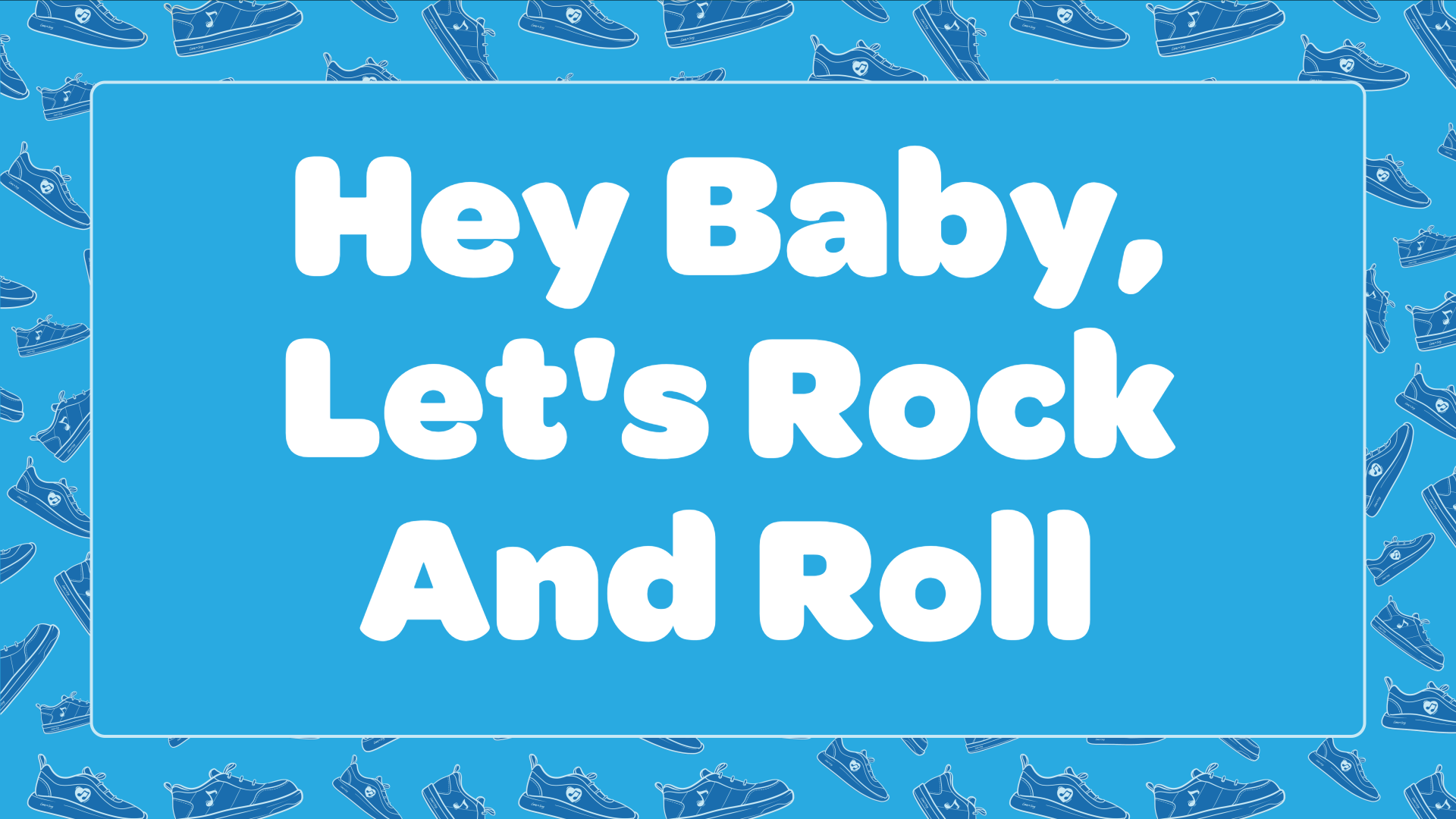 Hey Baby Let's Rock And Roll