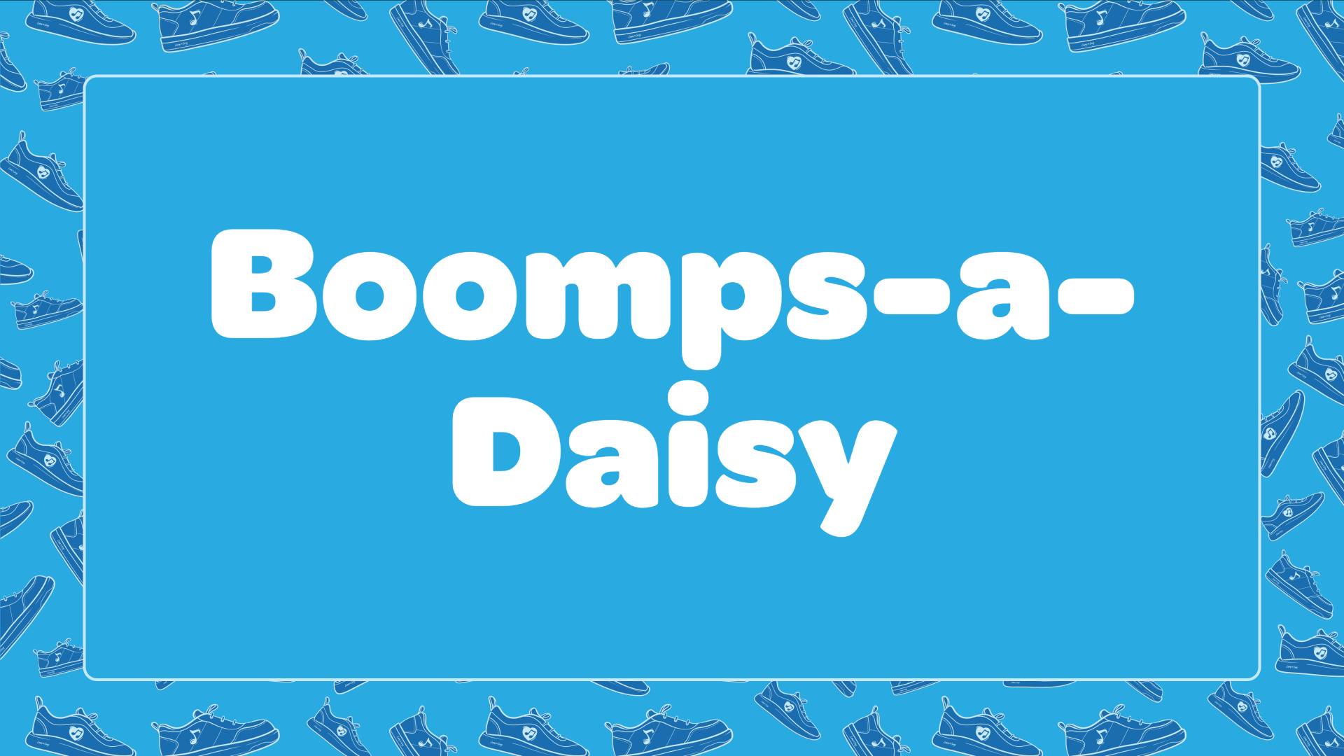 Boomps-a-Daisy