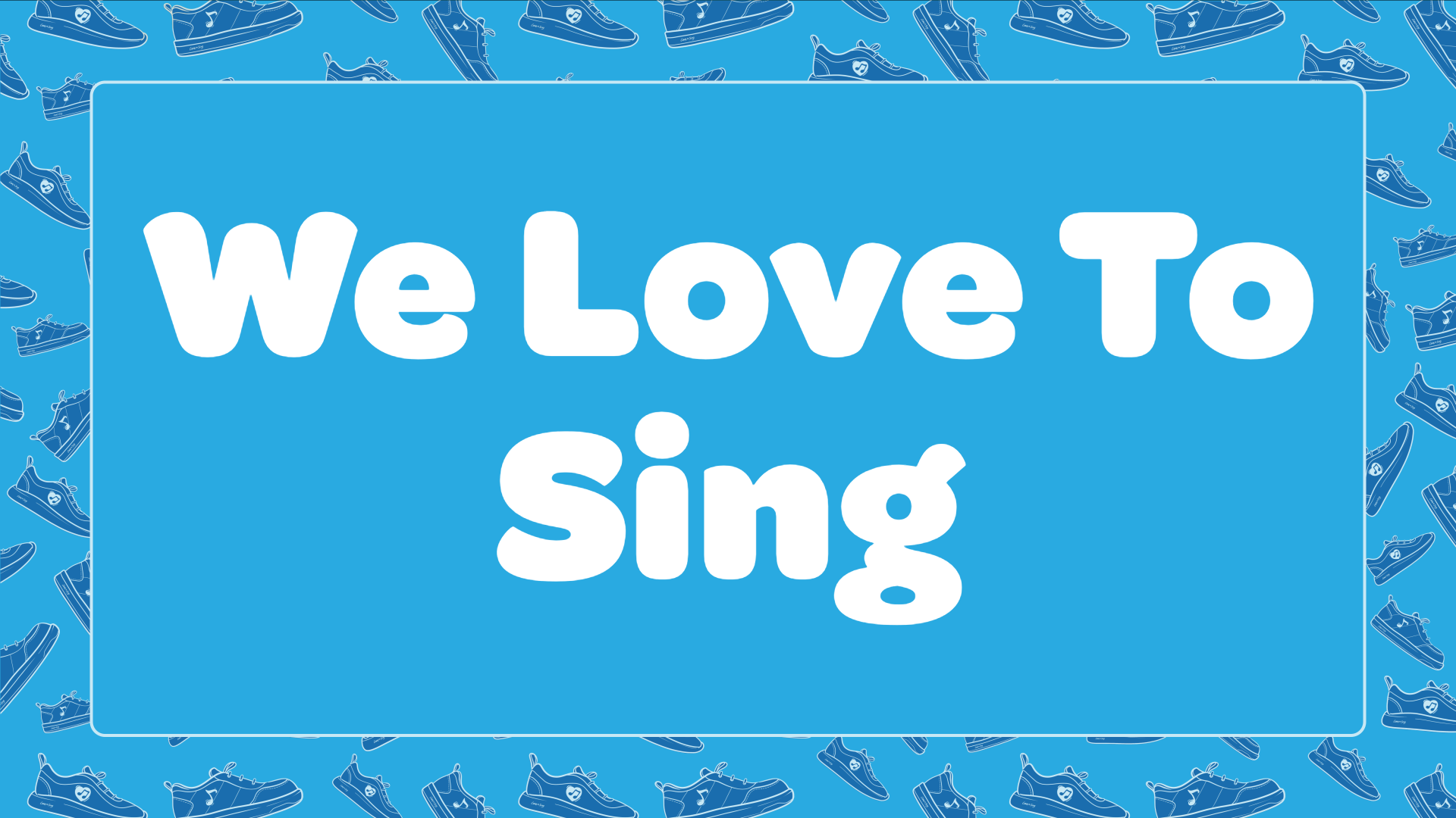We Love To Sing