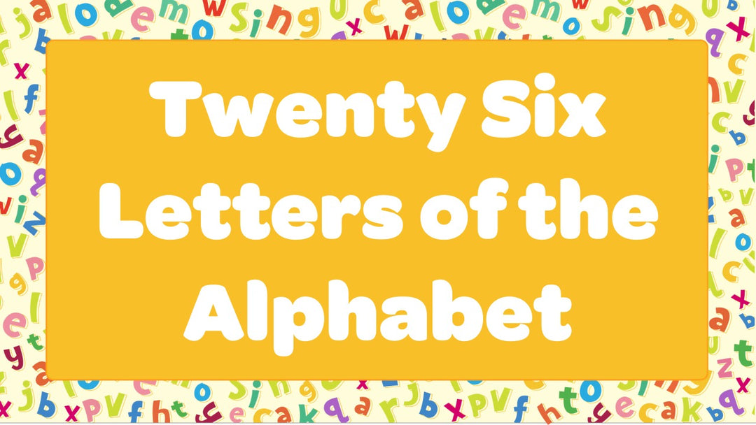 Twenty Six Letters of the Alphabet
