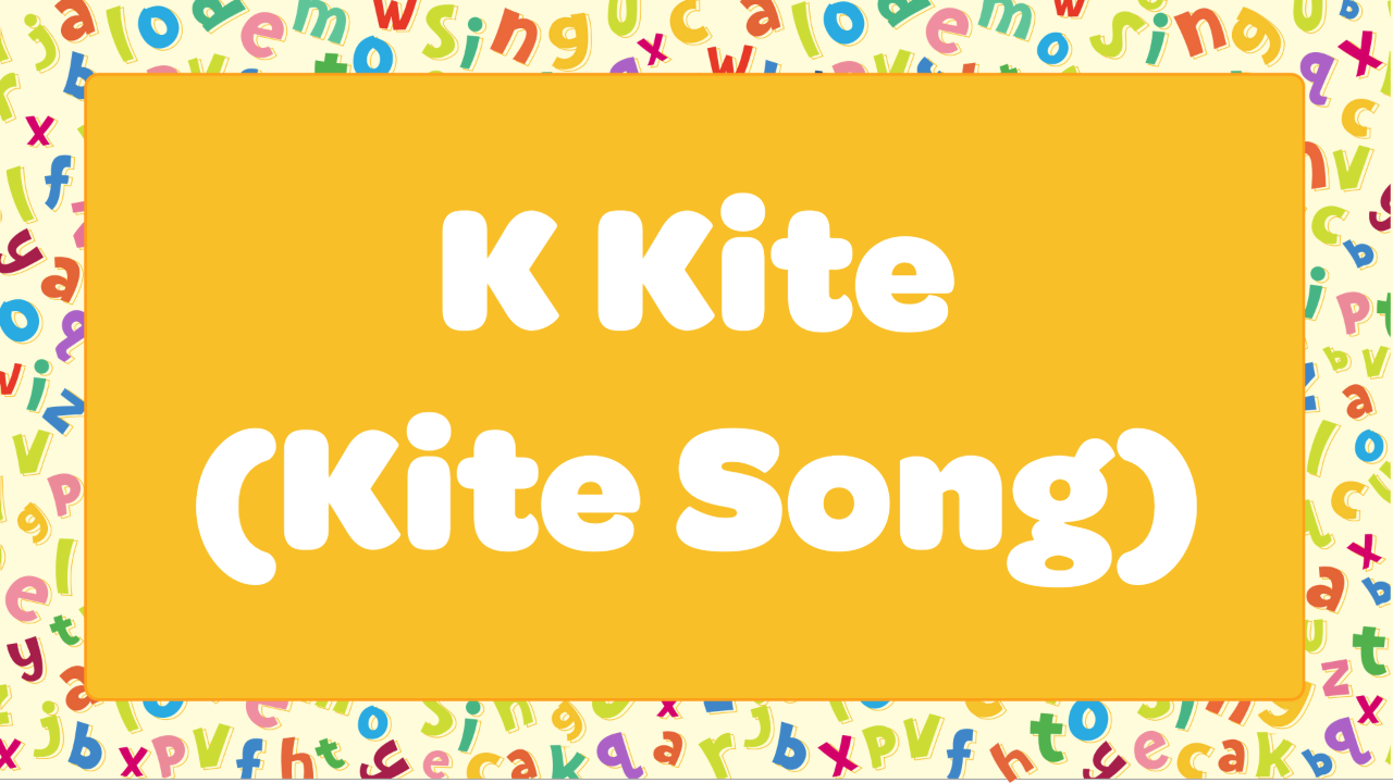 K Kite (Kite Song)