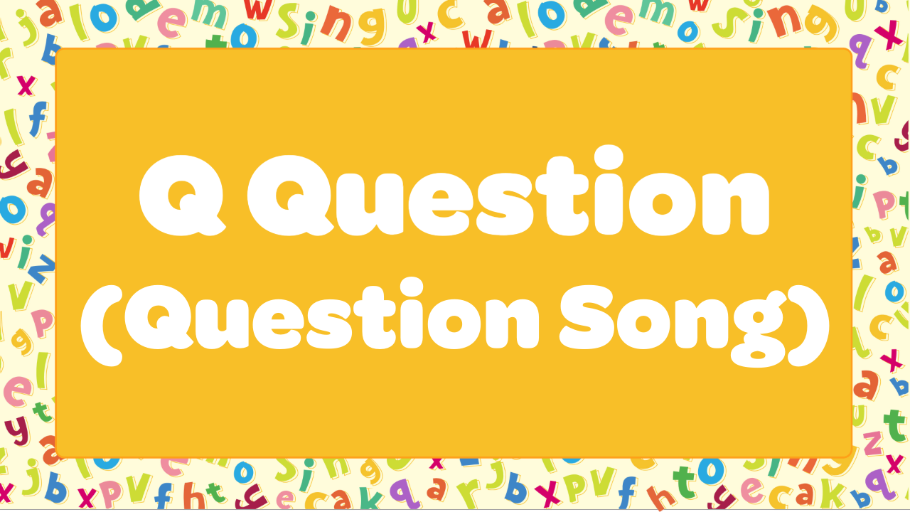Q Question (Question Song)