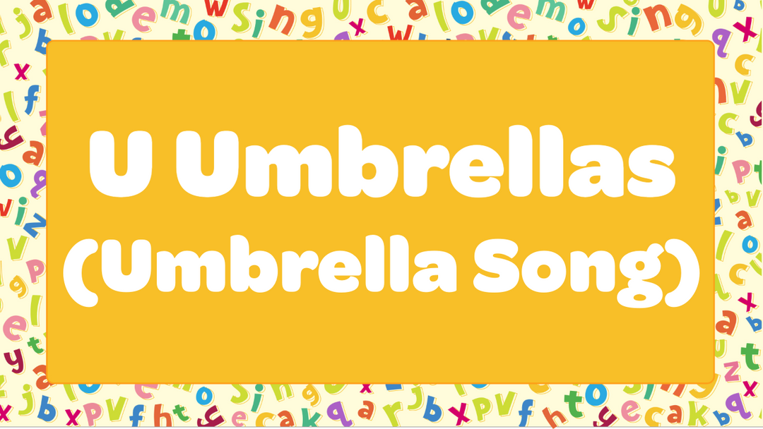 U Umbrellas (Umbrella Song)