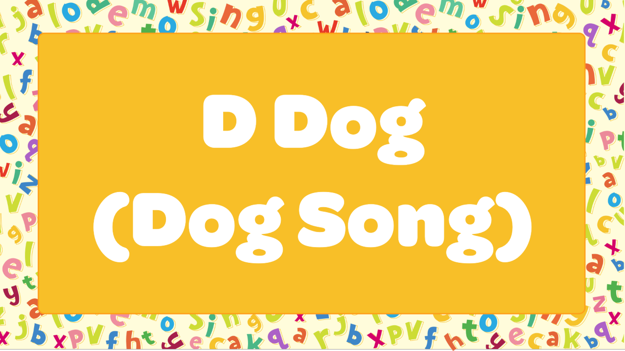 D Dog (Dog Song)