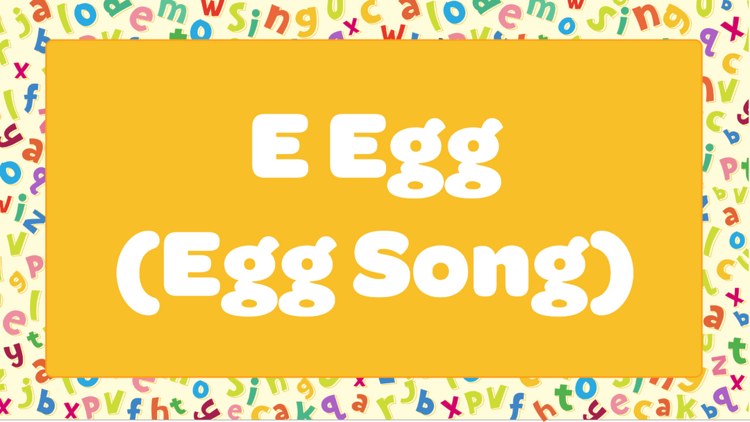 E Egg (Egg Song)