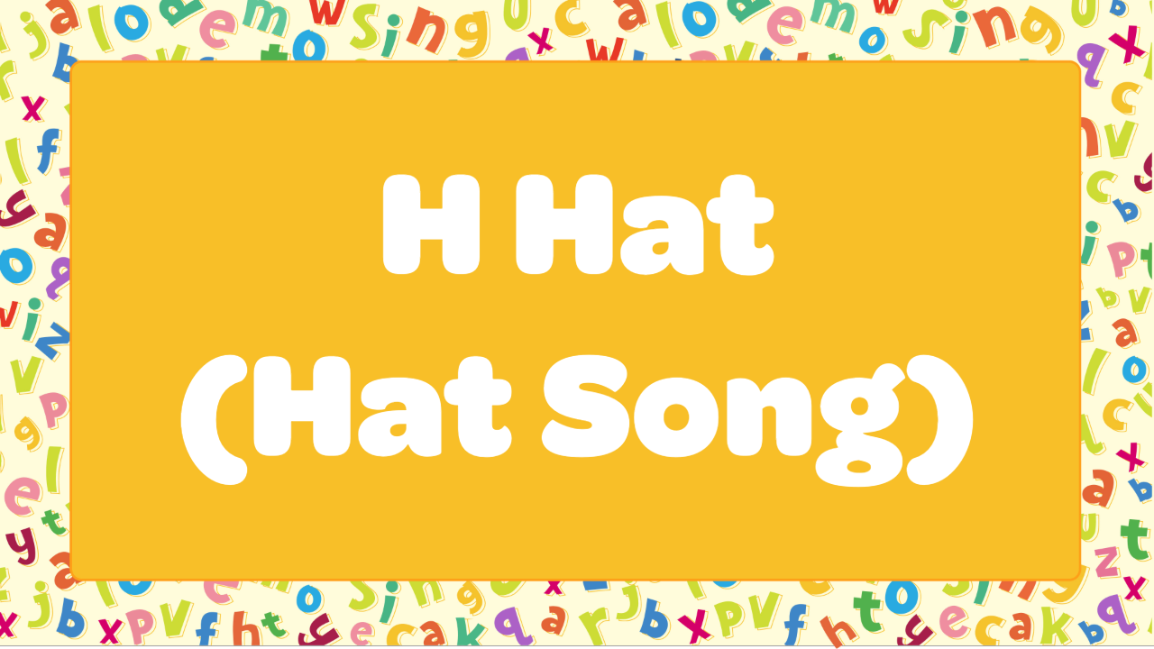 H Hat (Hat Song)
