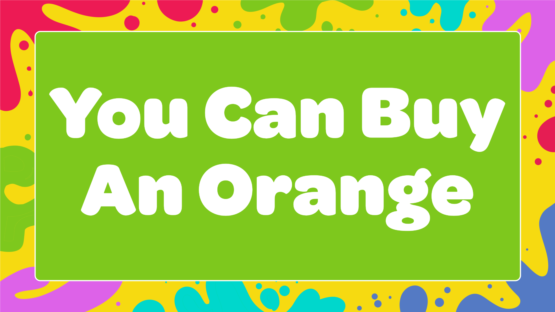 You Can Buy An Orange