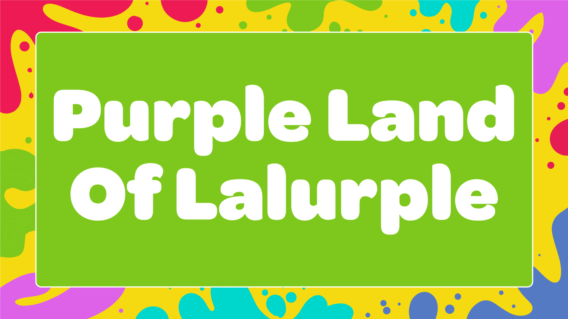 Purple Land Of Lalurple