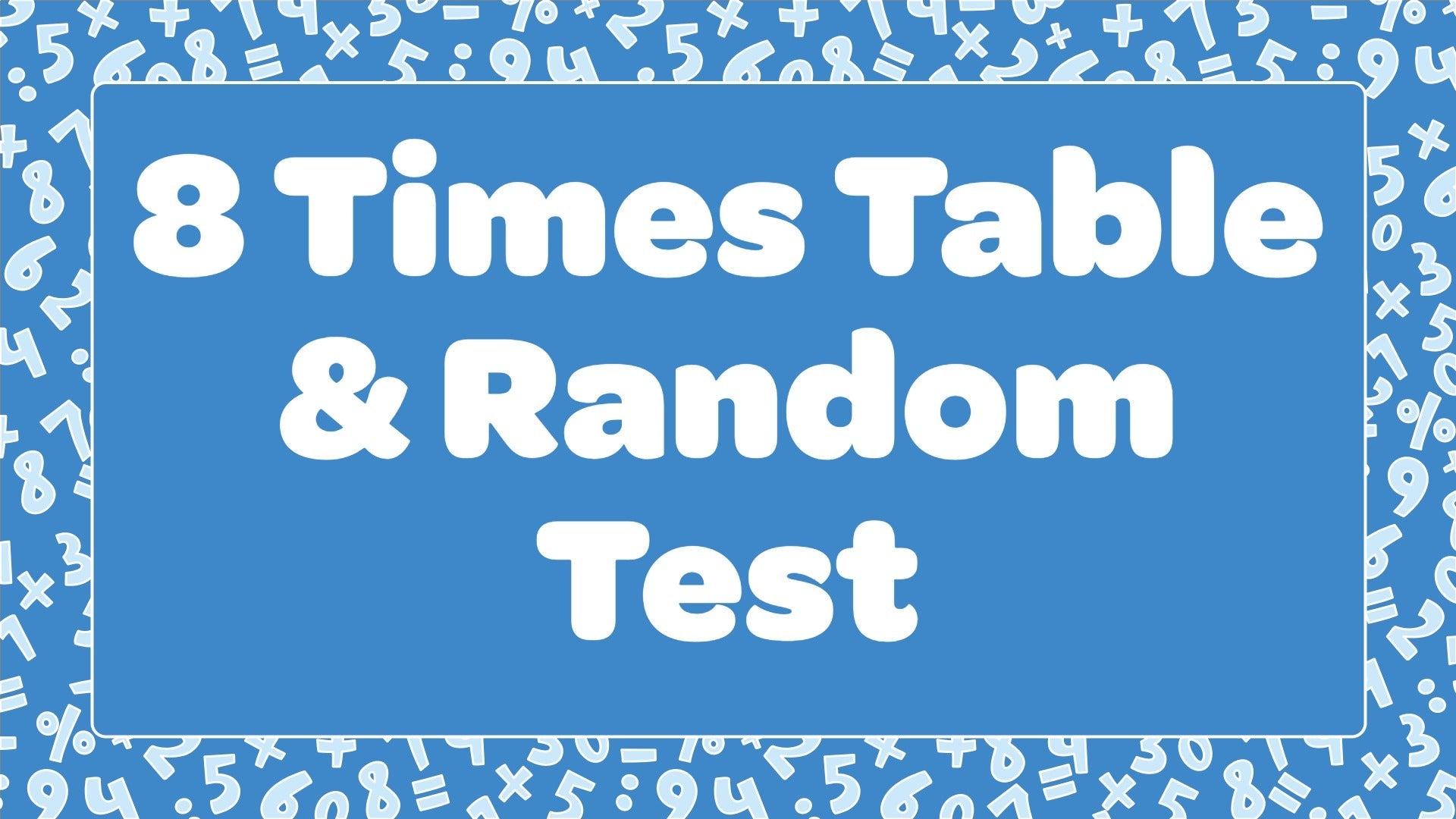 8 Times Table & Random Test