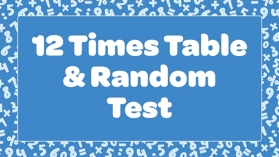 12 Times Table & Random Test