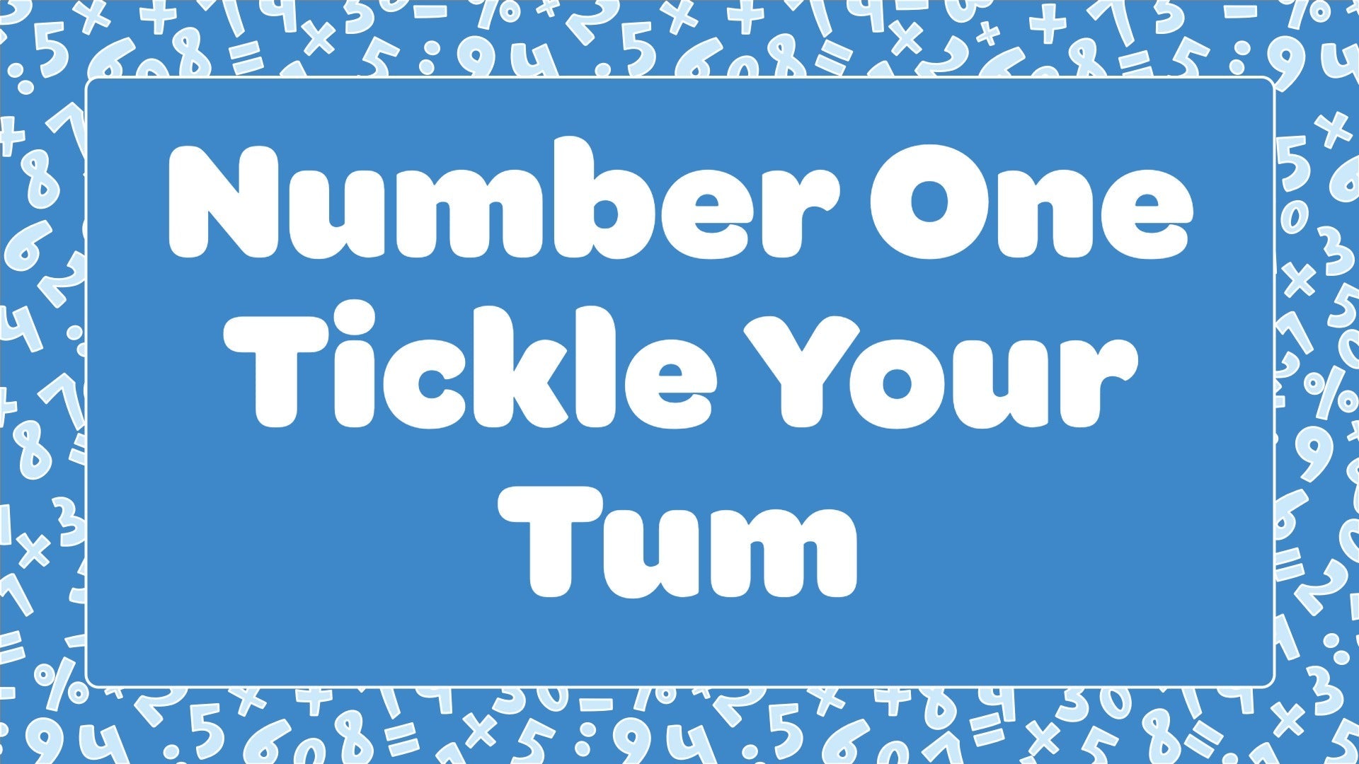 Number One Tickle Your Tum