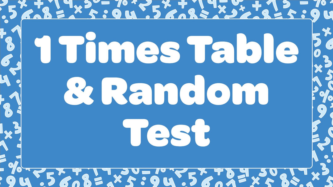 1 Times Table & Random Test