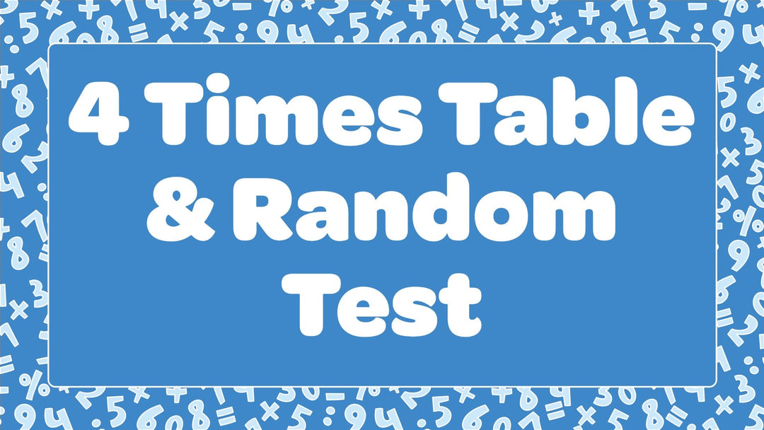 4 Times Table & Random Test