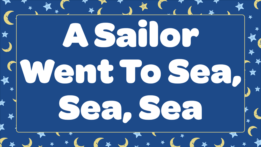 A Sailor Went To Sea, Sea, Sea