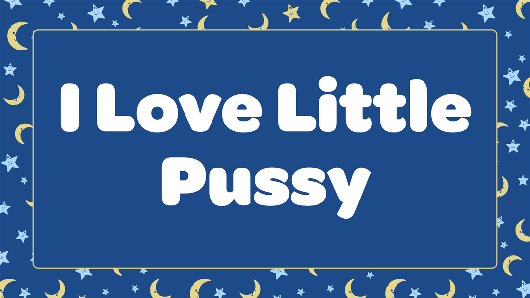 I Love Little Pussy