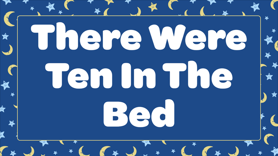 There Were Ten In The Bed