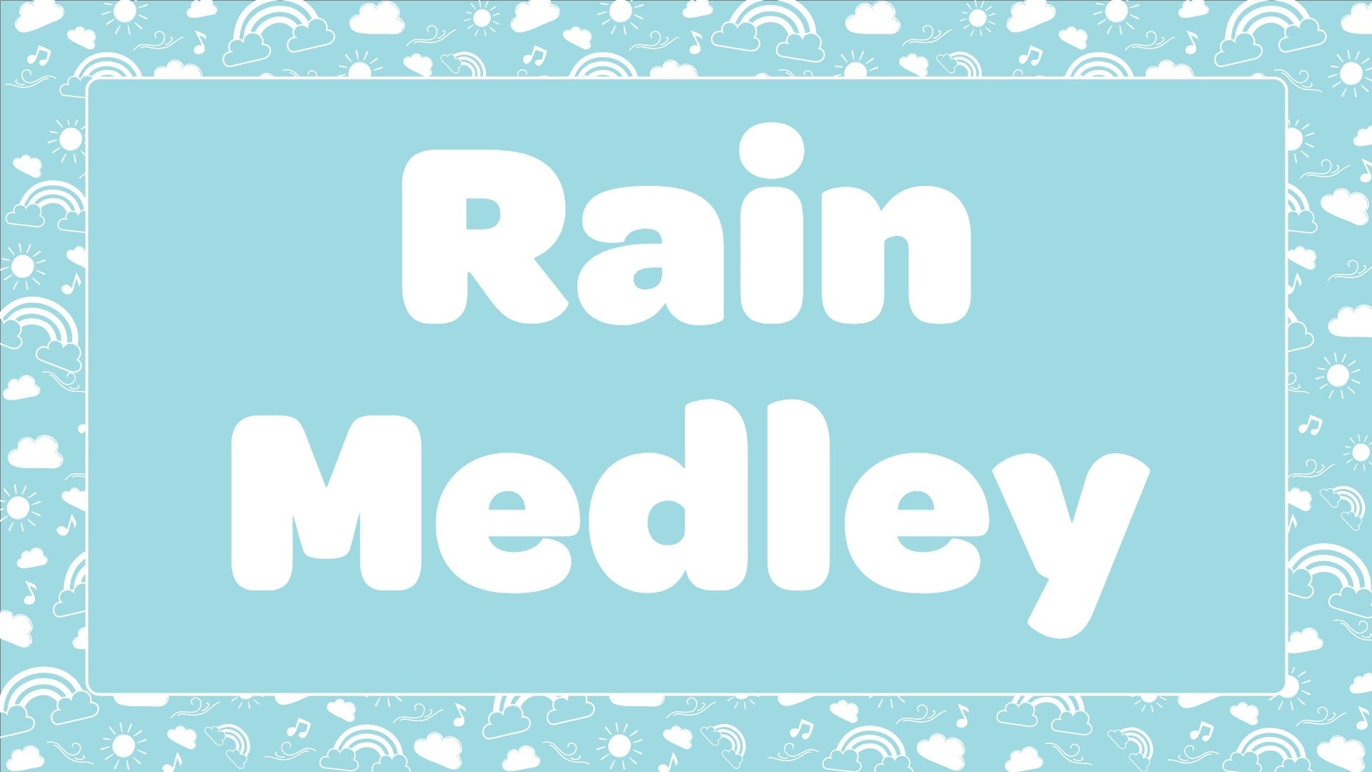 Rain Medley