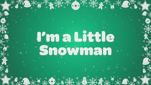 I'm a Little Snowman Instrumental with Lyrics Video Song Download