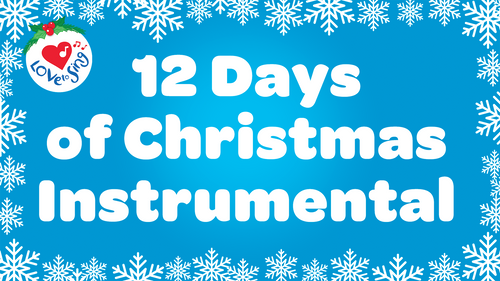 12 Days of Christmas Instrumental Song by Love to Sing