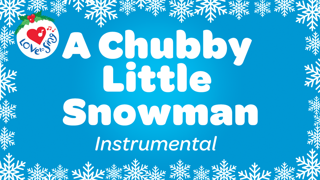A Chubby Little Snowman Instrumental