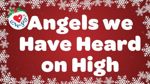Angels We Have Heard on High Video Song Download | Love to Sing