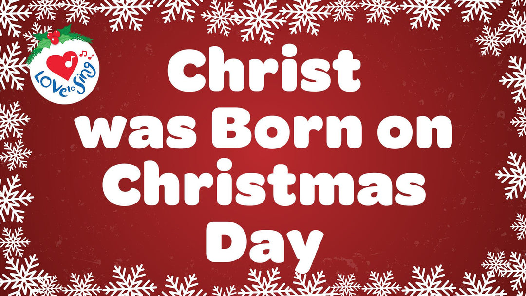 Christ was Born on Christmas Day