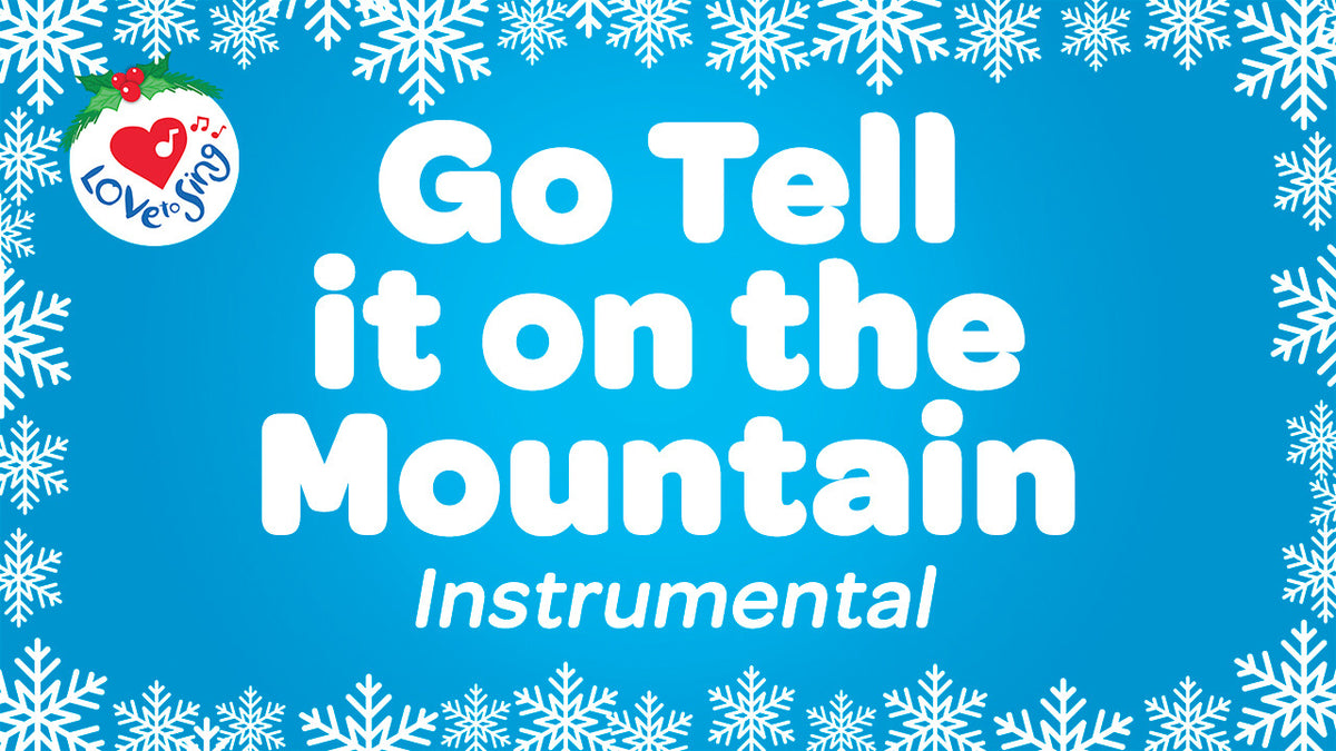 Go Tell it on the Mountain Instrumental Music Video Download