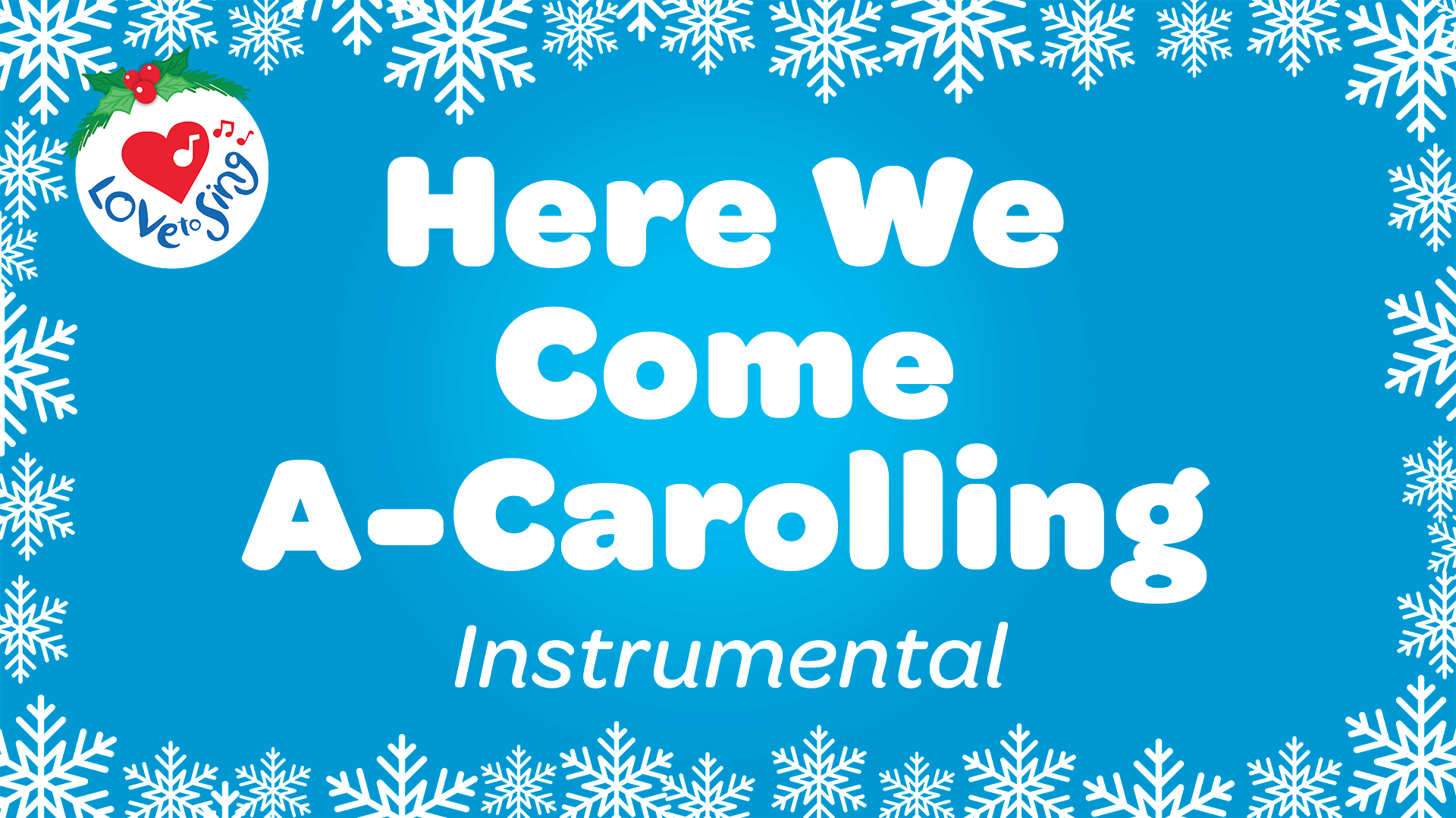 Here We Come A-Caroling Instrumental
