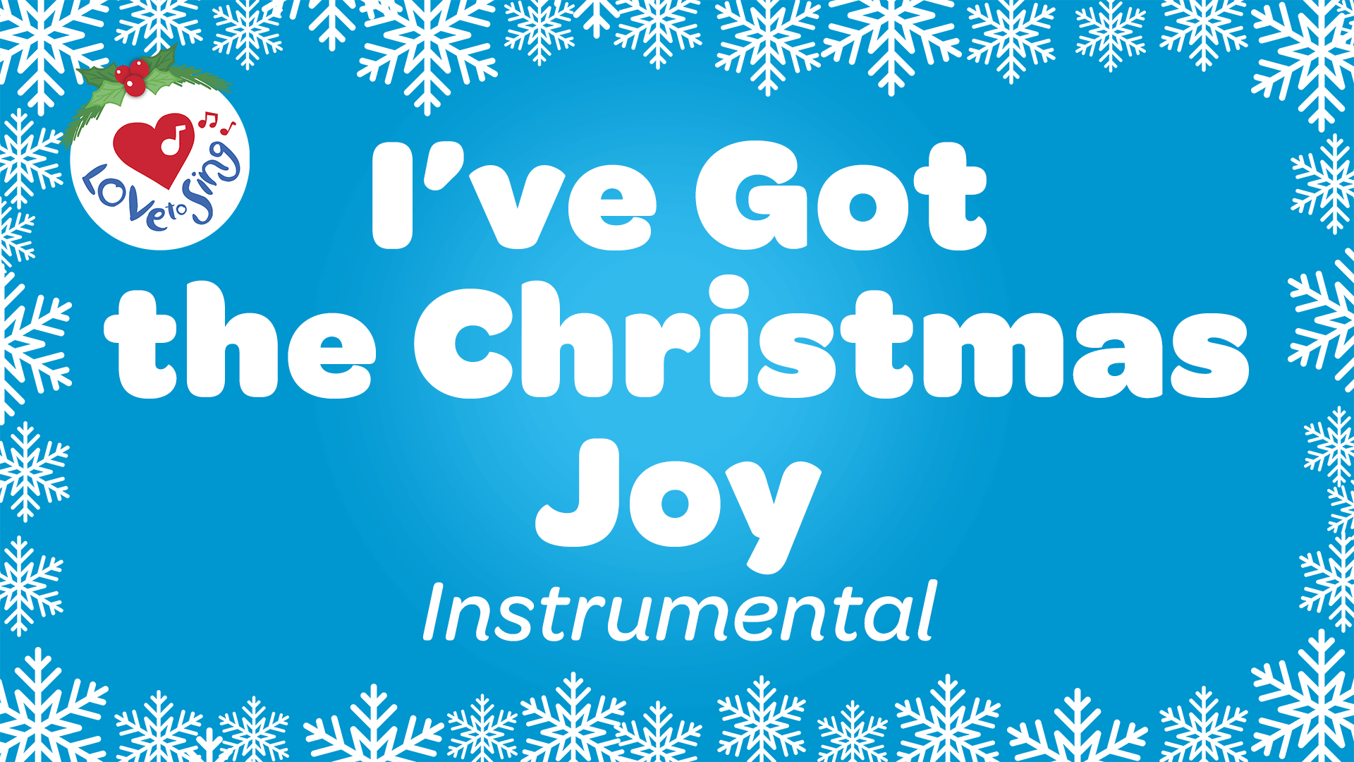 I've Got the Christmas Joy Instrumental