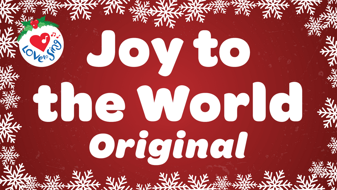 Joy to the World Original