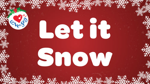 Christmas song Let it Snow with lyrics | Love to Sing