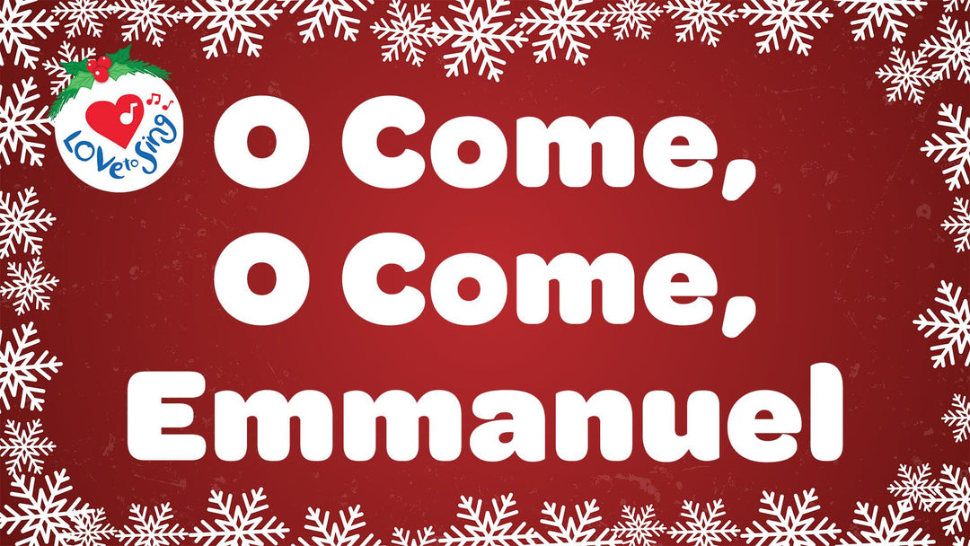 O Come, O Come Emmanuel