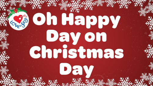 Oh Happy Day on Christmas Day Lyric Video Song Download | Love to Sing