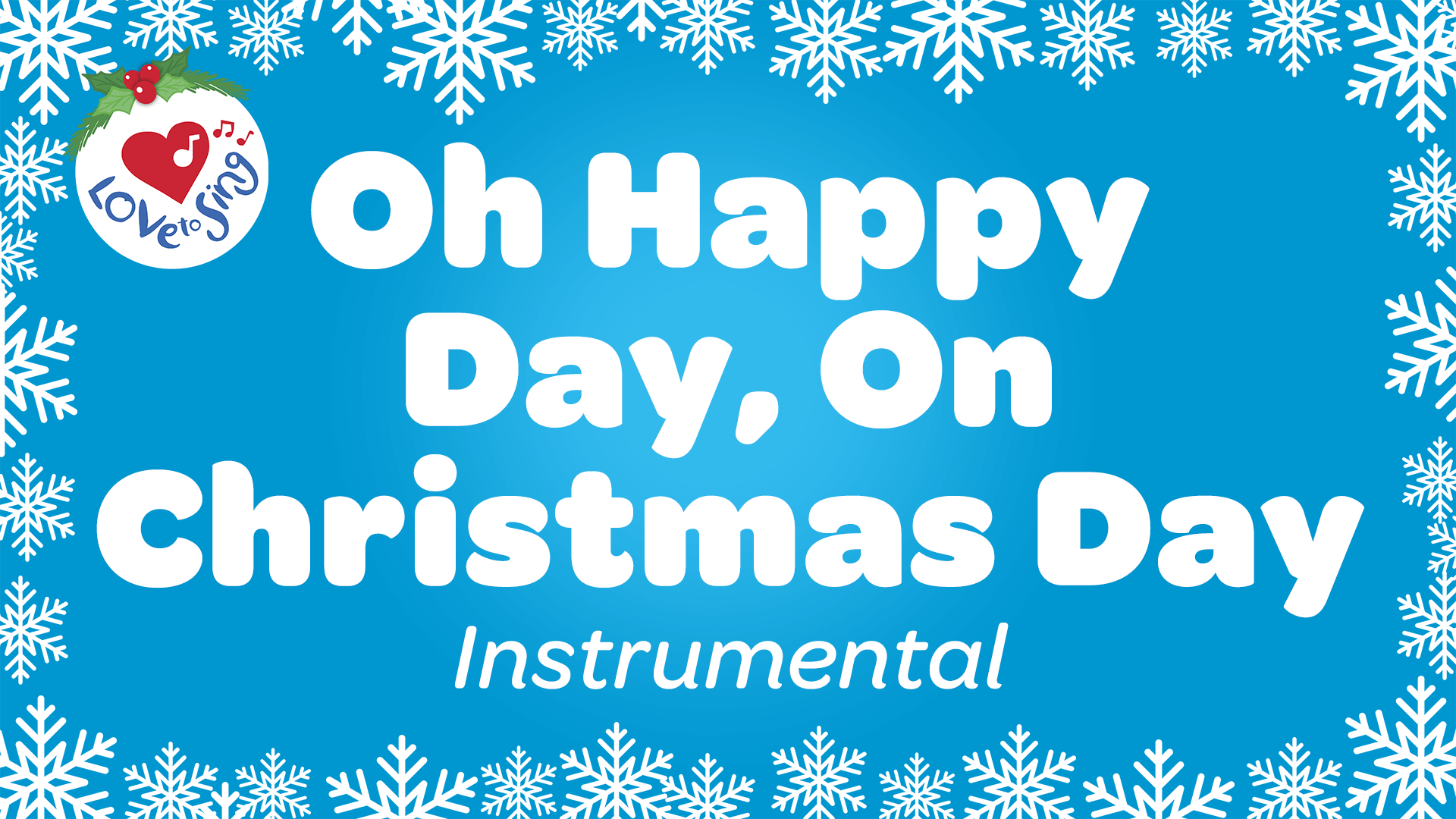 Oh Happy Day, On Christmas Day Instrumental