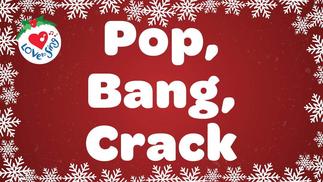 Pop, Bang, Crack