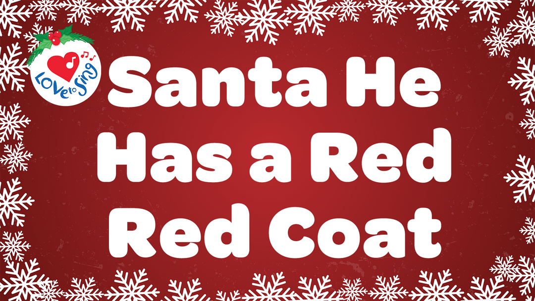 Santa He Has a Red Red Coat
