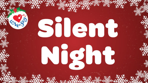 Silent Night Lyrics by Love to Sing