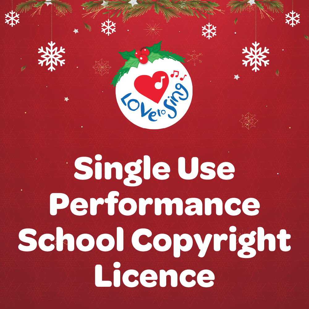 Single Use Performance School Copyright Licence | Love to Sing
