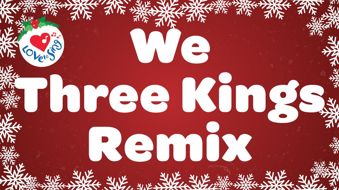 We Three Kings Remix