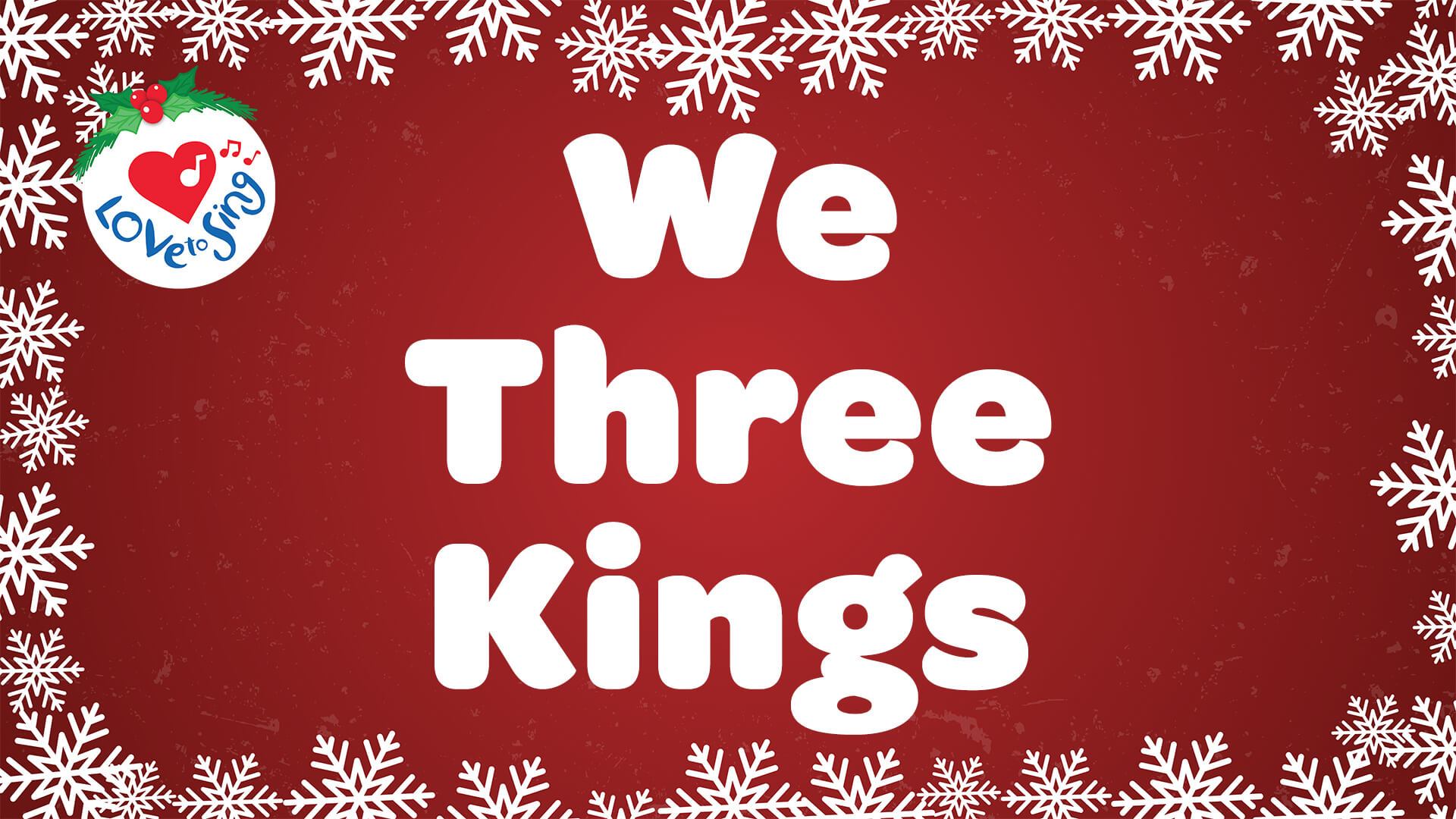 We Three Kings