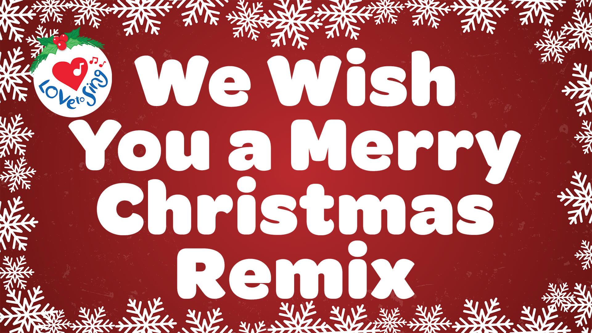 We Wish You a Merry Christmas Remix